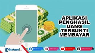 Penghasil Uang Terbukti Membayar